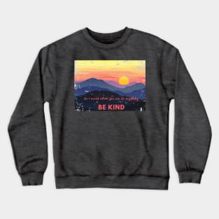 Distressed Sunset Be Kind in a world where you can be anything graphic Inspirational Positive design Crewneck Sweatshirt